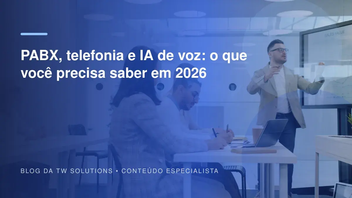 PABX, telefonia e IA de voz: o que você precisa saber em 2026