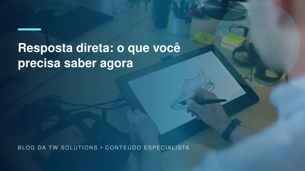 Resposta direta: o que você precisa saber agora