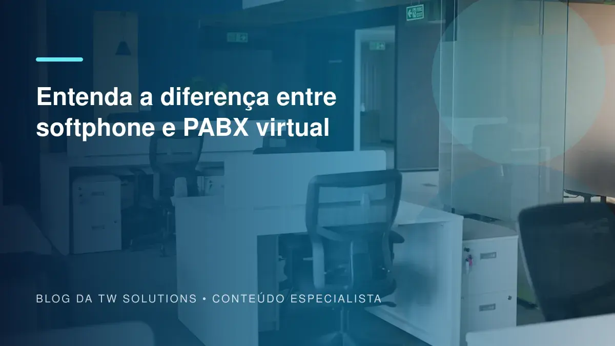 Entenda a diferença entre softphone e PABX virtual